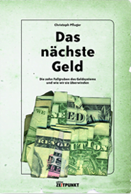 Christoph Pfluger - Das nächste Geld